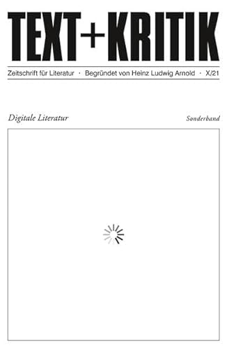 Digitale Literatur II (TEXT+KRITIK) von edition text + kritik